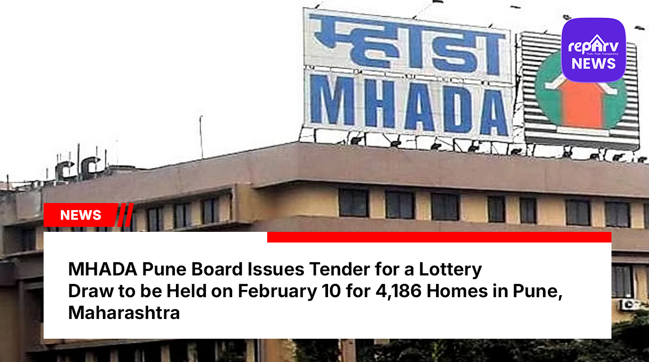 MHADA Pune Board Issues Tender for a Lottery Draw to be Held on February 10 for 4,186 Homes in Pune, Maharashtra